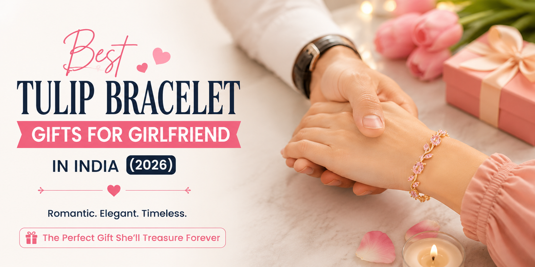 Best Tulip Bracelet Gifts for Girlfriend in India